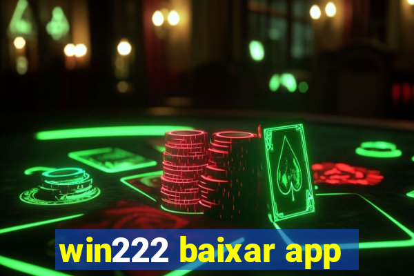 win222 baixar app